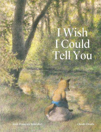 I Wish I Could Tell You - Jean-Francois Senechal