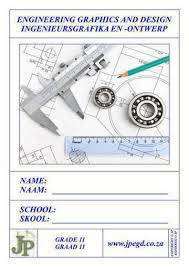 ENGINEERING GRAPHICS & DESIGN GR12 - EGD-GR12