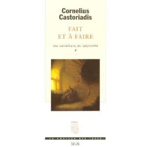 FAIT ET A FAIRE - CASTORIADIS,C
