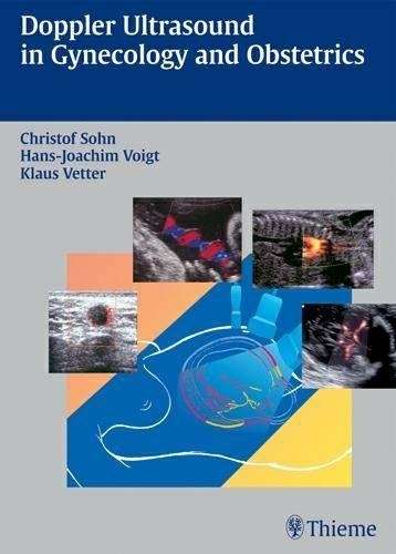 Doppler Ultrasound in Gynecology and Obstetrics - Christof Sohn