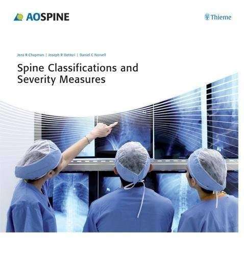Spine Classifications and Severity Measures - Joseph R. Dettori