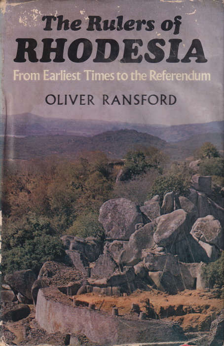 The rulers of Rhodesia from earliest times to the referendum SECONDH - Oliver Ransford