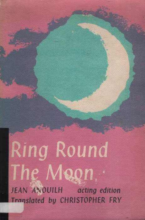 RING ROUND THE MOON SECONDHAND - ANOUILH,J