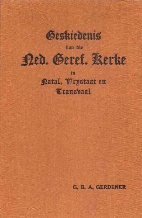 GESKIEDENIS NED GEREF KERKE NATAL VRYSTA - GERDENER,G