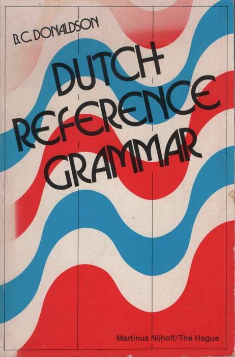 Dutch Reference Grammar. Second-hand SECONDHAND - B C Donaldson