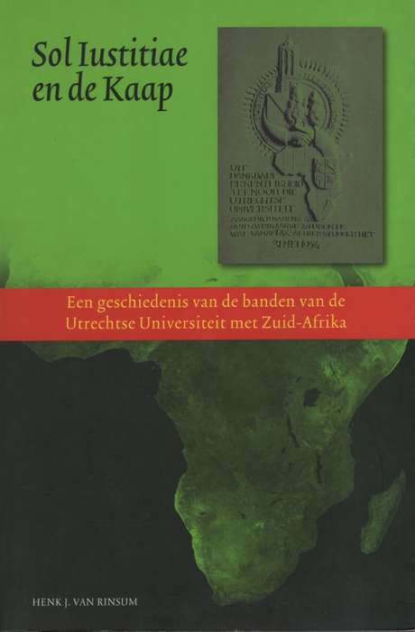 Sol Iustitiae en de Kaap: Een geschiedenis van de banden van de Utre - Van Rinsum, Henk J.