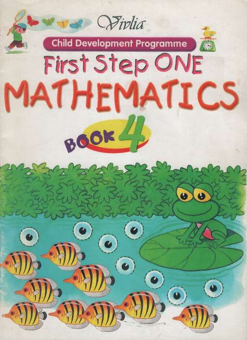 First step one mathematics: Book 4: Gr R - 3 - VIVLIA