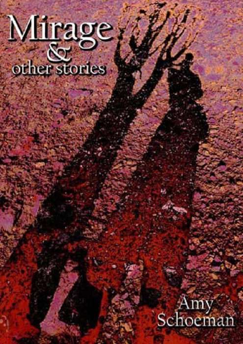 MIRAGE & OTHER STORIES - SCHOEMAN,A