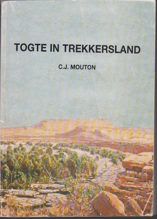 Togte in trekkersland - C.J. Mouton