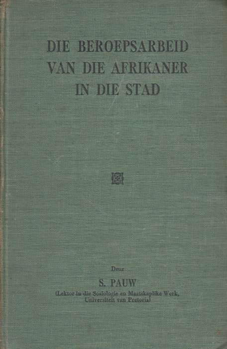 BEROEPSARBEID VAN DIE AFRIKANER IN DIE SECONDHAND - PAUW,S