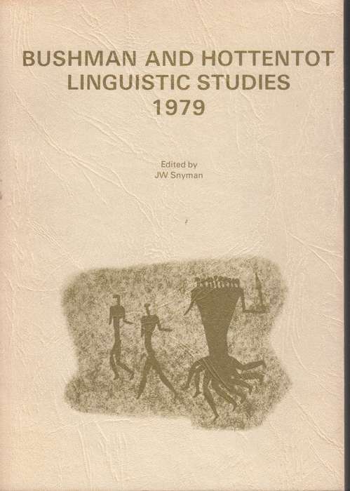 Bushman and hottentot linguistic studies 1979 SECONDHAND - JW Snyman