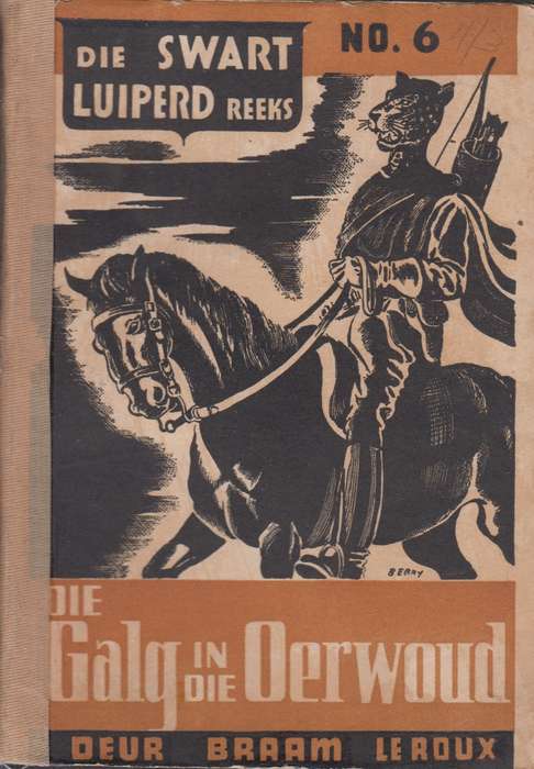 Die Galg in die Oerwoud SECONDHAND - Braam Leroux
