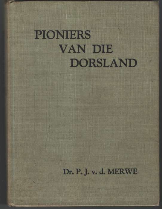 PIONIERS VAN DIE DORSLAND - VANDERMERWE,PJ