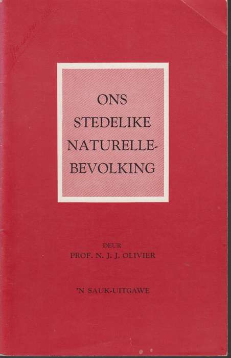 Ons stedelike naturelle bevolking SECONDHAND - N.J.J.Olivier