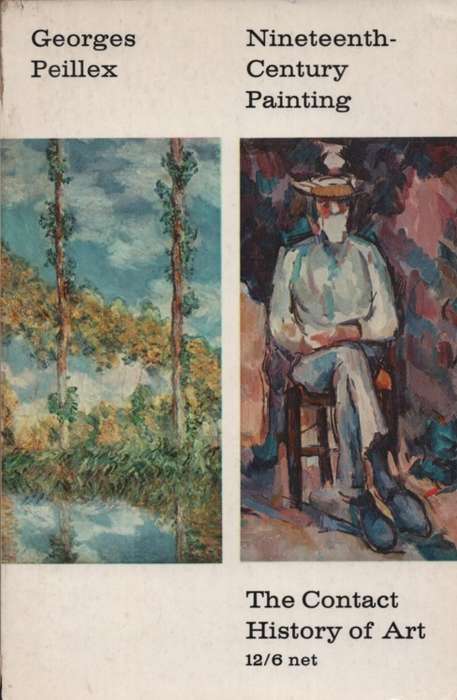 Nineteenth-Century Painting (The Contact History of Art). Second-han - Georges Peillex