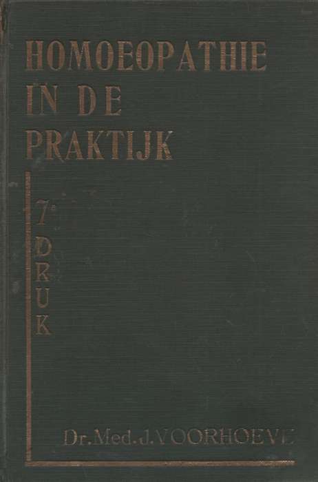 Homeopathie in de Praktijk. Second-hand SECONDHAND - J Voorhove