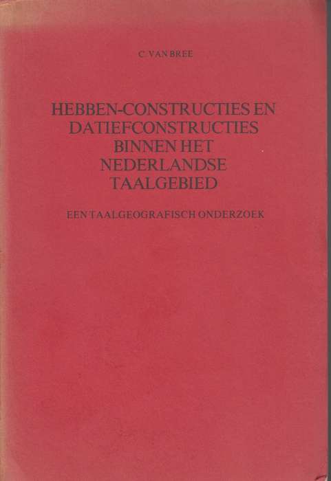 Hebben-constructies en datiefconstructies binnen het Nederlandse taa - C.Van Bree