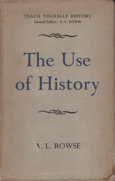 The Use of History. Second-hand SECONDHAND - AL Rowse