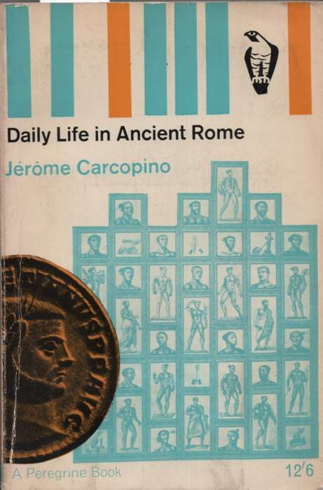 Daily Life in Ancient Rome. Second-hand SECONDHAND - Jerome Carcopino