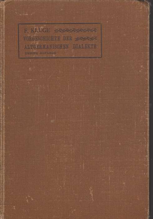 Vorgeschichte der altegermanischen dialekte SECONDHAND - Friedrich Kluge