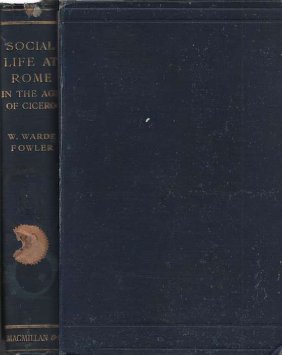 Social Life at Rome in the Age of Cicero. Second-hand SECONDHAND - W. Warde Fowler