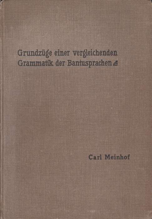 Grundzuge einer vergleichenden grammatik der bantusprachen SECONDHAN - Carl Meinhof