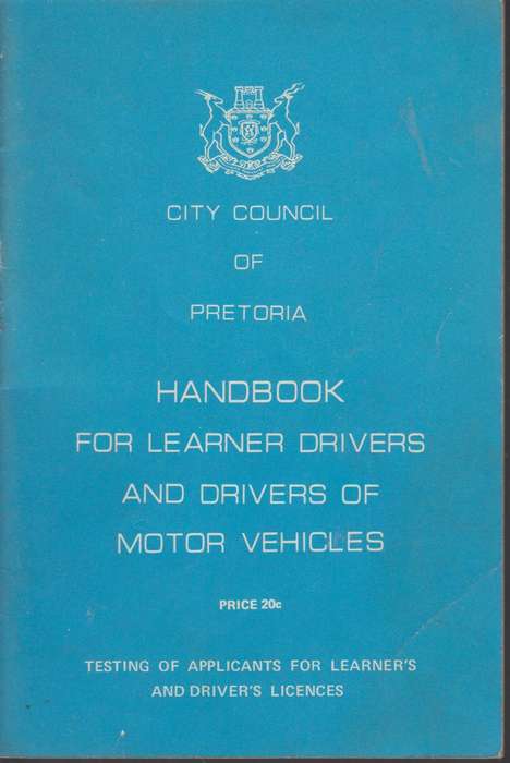 City council of Pretoria handbook for learner driver and drivers of  - city council