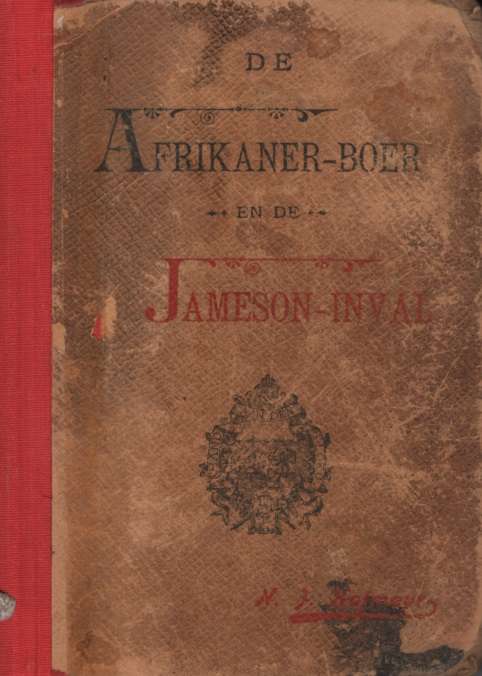 Die Afrikaner-Boer en die Jameson-Inval. Tweedehands SECONDHAND - NJ hofmeyr