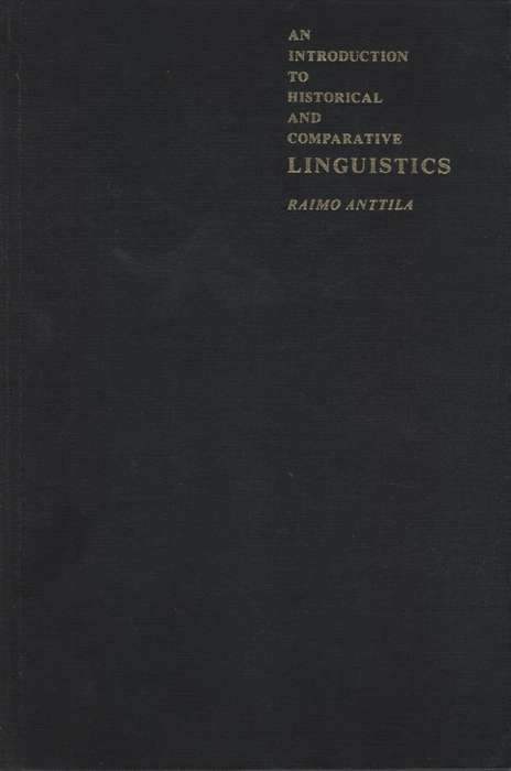 An Introduction to Historical and Comparative Linguistics. Second-ha - Raimo Anttila