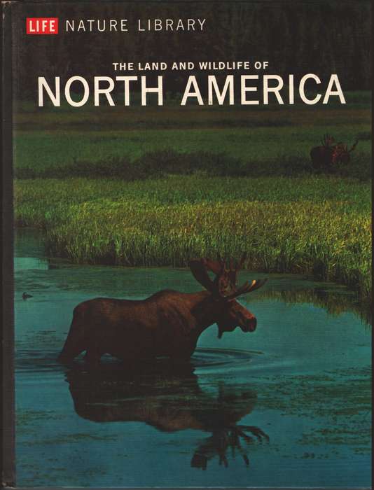 Life Nature Library the Land and Wildlife of North America - Peter Farb