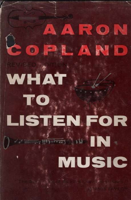 What to Listen for in Music. Second-hand SECONDHAND - Aaron Copland