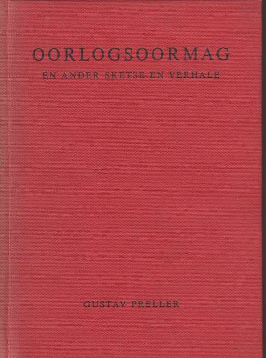 Oorlogsoormag en ander sketse en verhale SECONDHAND - Gustav preller