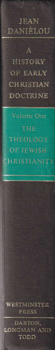 The Development of Christian Doctrine Before the Council of Nicea: V - Jean Deanielou, translated a