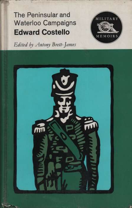 The Peninsular and Waterloo Campaigns. Second-hand SECONDHAND - Edward Costello, Anthony Bre