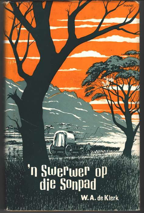SWERWER OP DIE SONPAD - W. A. DE KLERK