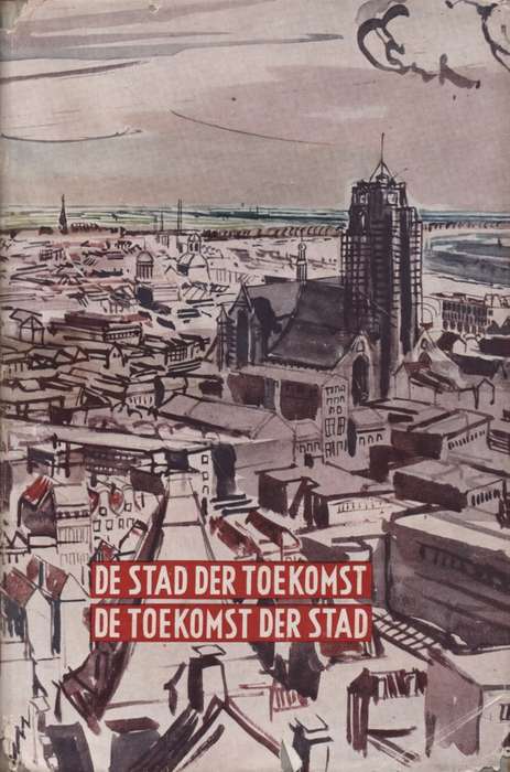 De Stad der Toekomst - De Toekomst der Stad. Second-hand SECONDHAND - A Bos