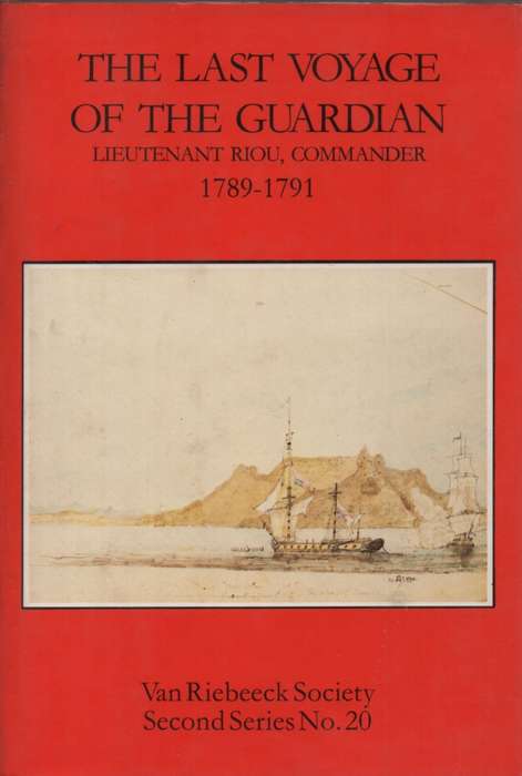 The Last Voyage of the Guardian, Lieutenant Riou, Commander 1789-179 - Edward Riou, MD Nash (Ed)
