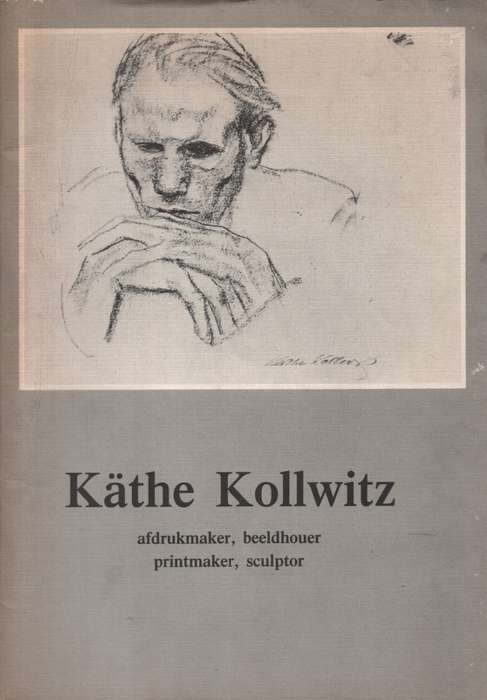 Kathe Kollwitz: Afdrukmaker, Beeldhouer / Printmaker, Sculptor. Seco - Lucy Alexander