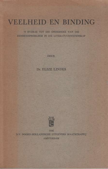 Veelheid en Binding: 'n bydrae tot tie ondersoek van die eenheidspro - Elize Lindes