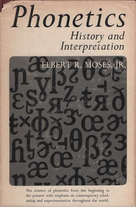 Phonetics: History and Interpretation. Second-hand SECONDHAND - Elbert R Moses, Jr.