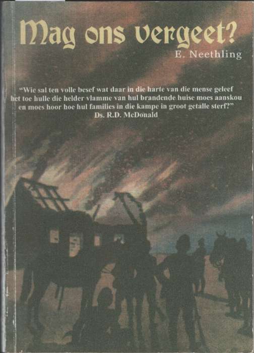 Mag ons Vergeet? (Faksimilee Herdruk). Tweedehands SECONDHAND - E. Neethling