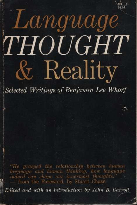 Language, Thought, and Reality: Selected Writings of Benjamin Lee Wh - Benjamin Lee Whorf