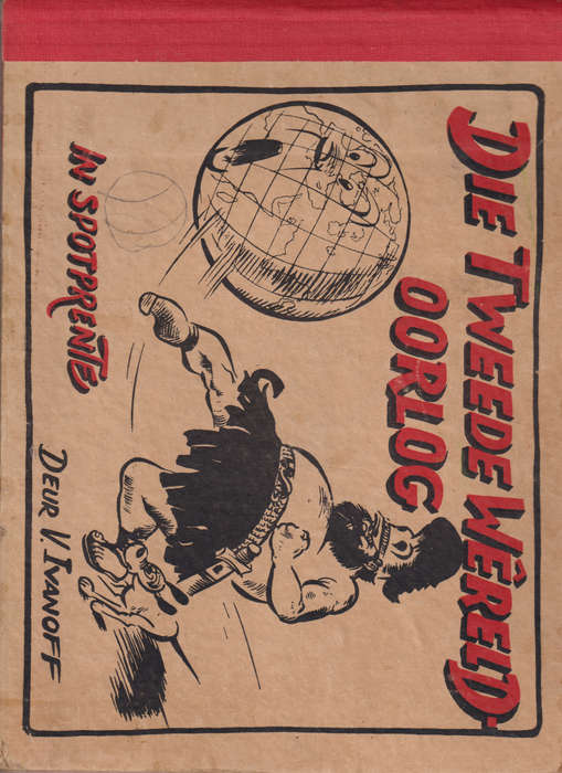 Die Tweede Wereld Oorlog in Spotprente SECONDHAND - V. Ivanoff