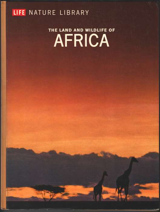 Life Nature Library the Land and Wildlife of Africa - Archie Carr