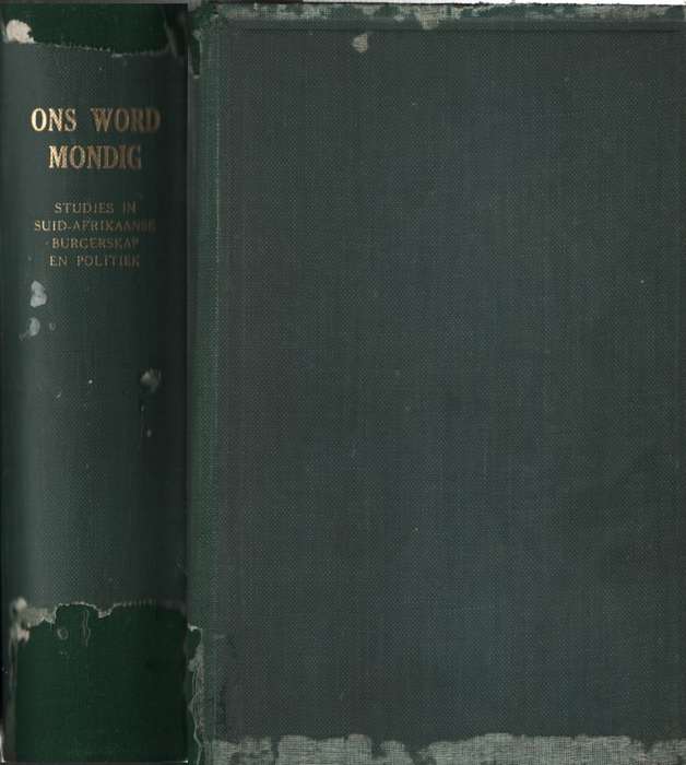 Ons word mondig: studies in Suid-Afrikaanse burgerskap en politiek.  - Edgar H Brookes et al.