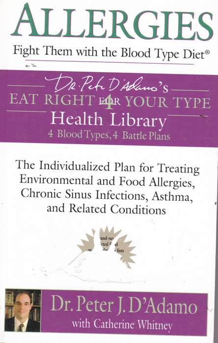 ALLERGIES FIGHT THEM WITH THE BLOOD TYP SECONDHAND - DADAMO,PJ