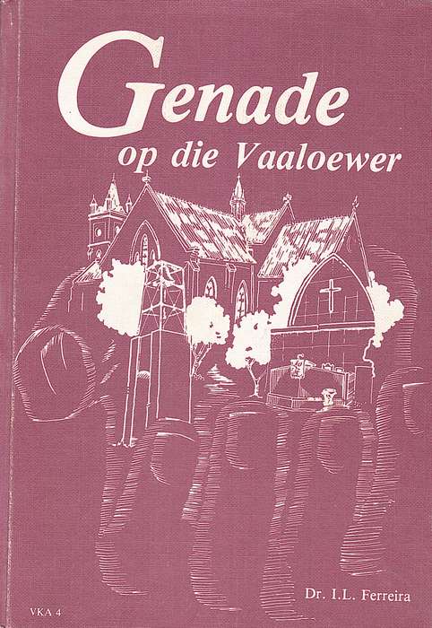 PARYS GENADE OP DIE VAALOEWER NGK 1884 SECONDHAND - FERREIRA,IL