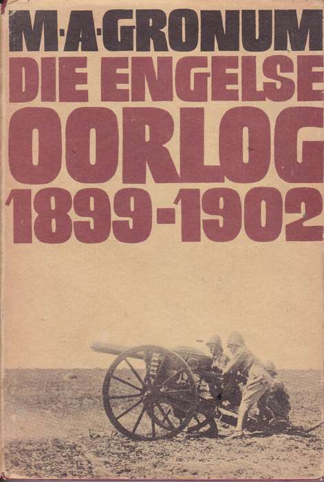 ENGELSE OORLOG 1899 TOT 1902 SECONDHAND - GRONUM,MA