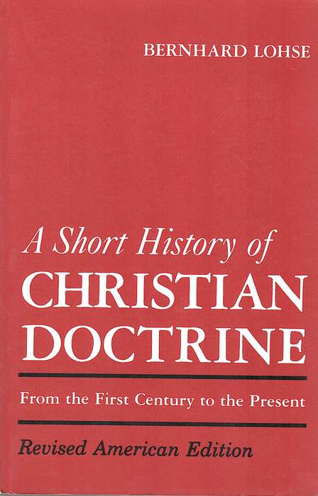 SHORT HIST OF CHRISTIAN DOCTRINE SECONDHAND - LOHSE,B