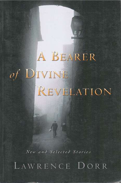 BEARER OF DIVINE REVELATION SECONDHAND - DORR,L